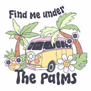 Find me under the palms -  Pink Summer Kleding Transfer