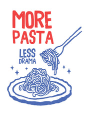More Pasta Less Drama  - Hand Drawn | Strijktransfer