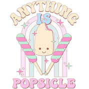 Anything Is Popsicle - Pastel Ice Kleding Transfer